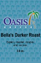 Bella's Darker Roast - 2.0oz.